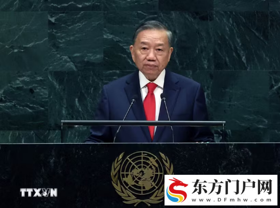越共中央总书记、国家主席苏林出席第81届联合国大会一般性辩论并发表重要讲话